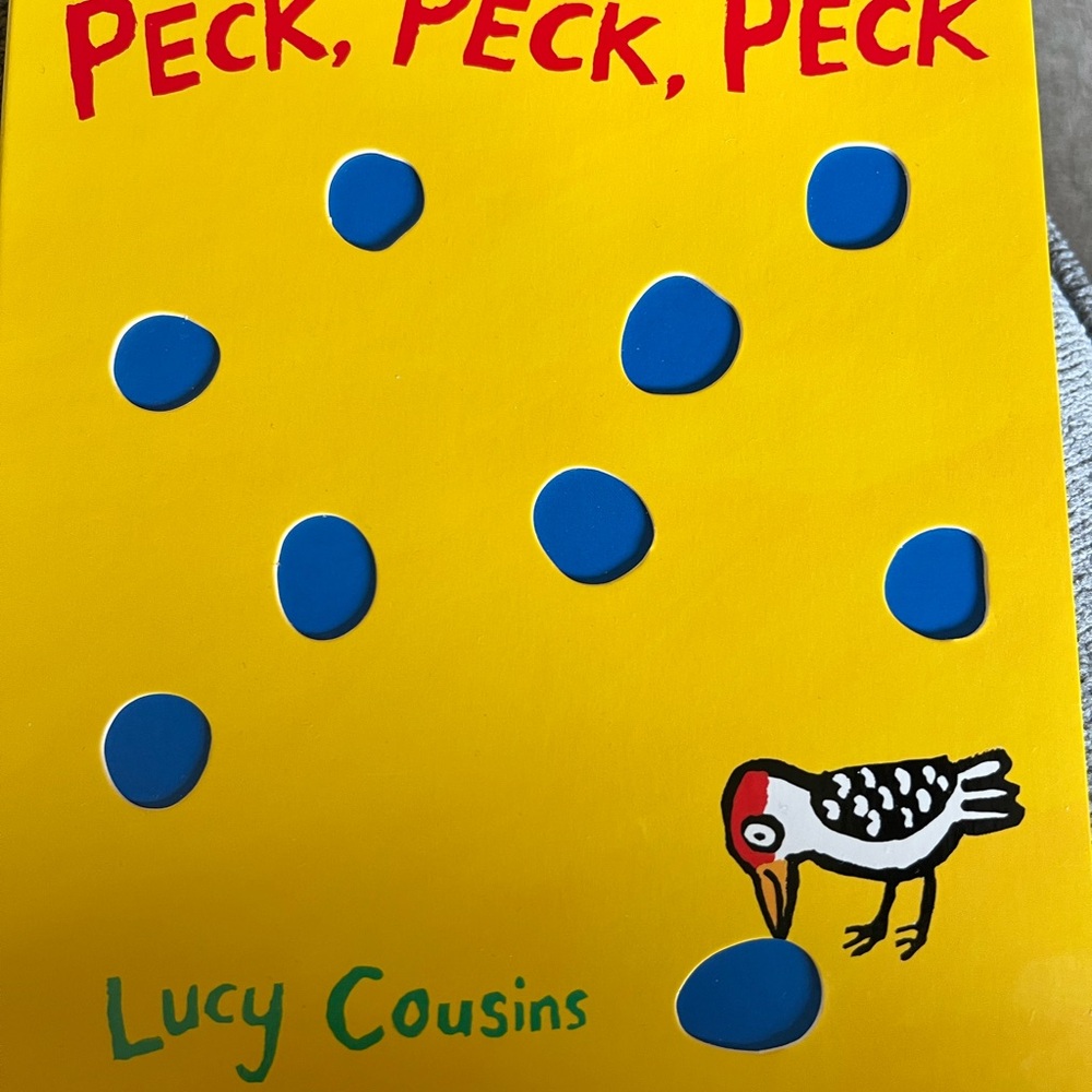 Peck, Peck, Peck by Lucy Cousins - Bright Yellow & Blue Board Book